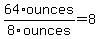 64%2Aounces%2F8ounces=8