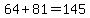 64%2B81=145