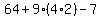 64%2B9%284%2A2%29-7