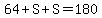 64%2BS%2BS=180