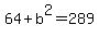 64%2Bb%5E2=289
