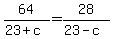 64%2F%2823%2Bc%29=28%2F%2823-c%29
