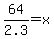 64%2F2.3=x
