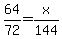 64%2F72=x%2F144