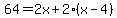 64=2x%2B2%28x-4%29
