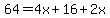 64=4x%2B16%2B2x