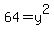 64=y%5E2