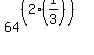 64%5E%28%282%2A%281%2F3%29%29%29
