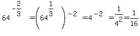 64%5E%28-2%2F3%29=%2864%5E%281%2F3%29%29%5E%28-2%29=4%5E%28-2%29=1%2F4%5E2=1%2F16