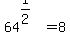 64%5E%281%2F2%29+=+8