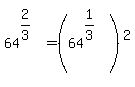 64%5E%282%2F3%29%5E%22%22+=+%2864%5E%281%2F3%29%5E%22%22%29%5E2