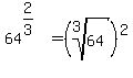 64%5E%282%2F3%29%5E%22%22+=+%28root%283%2C64%29%29%5E2