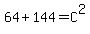 64+%2B+144+=+C%5E2