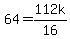 64+=+112k%2F16