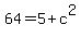 64+=+5+%2B+c%5E2