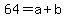 64+=+a+%2B+b