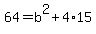 64+=+b%5E2+%2B+4%2A15