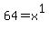 64+=+x%5E1