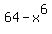 64+-+x%5E6