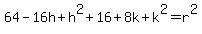 64-16h%2Bh%5E2%2B16%2B8k%2Bk%5E2=r%5E2