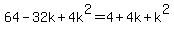 64-32k%2B4k%5E2=4%2B4k%2Bk%5E2