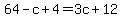 64-c%2B4=3c%2B12