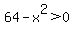64-x%5E2+%3E+0