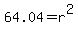 64.04=r%5E2