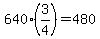 640%2A%283%2F4%29+=+480