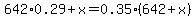 642%2A0.29%2Bx=0.35%28642%2Bx%29
