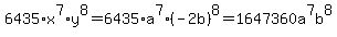 6435%2Ax%5E7%2Ay%5E8=6435%2Aa%5E7%2A%28-2b%29%5E8=++++1647360a%5E7b%5E8