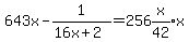 643x-1%2F%2816x%2B2%29=256expr%28x%2F42%29%2Ax