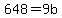 648=9b