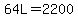 64L=2200