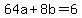 64a%2B8b=6