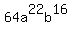 64a%5E22b%5E16