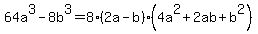 64a%5E3-8b%5E3=8%282a-b%29%284a%5E2%2B2ab%2Bb%5E2%29
