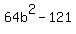 64b%5E2-121