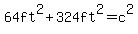 64ft%5E2%2B324ft%5E2=c%5E2