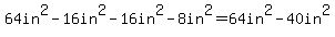 64in%5E2-16in%5E2-16in%5E2-8in%5E2=64in%5E2-40in%5E2