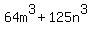 64m%5E3%2B125n%5E3