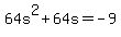 64s%5E2%2B64s=-9