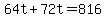 64t%2B72t=816