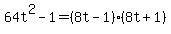 64t%5E2-1=%288t-1%29%288t%2B1%29