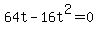 64t+-+16t%5E2+=+0