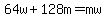 64w%2B128m=mw