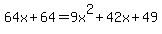 64x%2B64=9x%5E2%2B42x%2B49