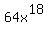 64x%5E18