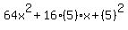 64x%5E2%2B16%285%29x%2B%285%29%5E2