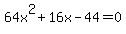 64x%5E2%2B16x-44=0